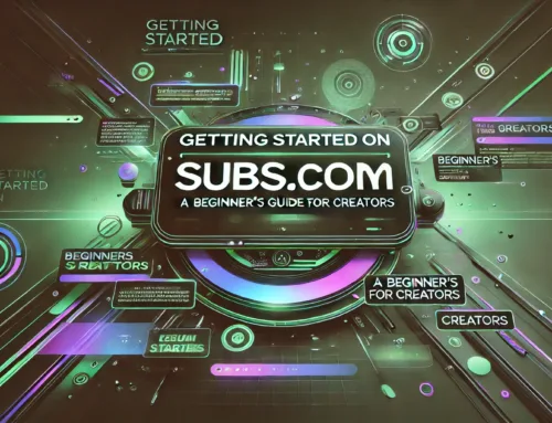 Getting Started on Subs: A Beginner’s Guide for Creators
